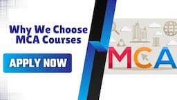 Why We Choose MCA Courses