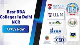 Best BBA Colleges in Delhi NCR: Admissions 2025, Exams, Fees & Placements