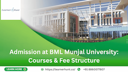 Admission at BML Munjal University: Courses & Fee Structure